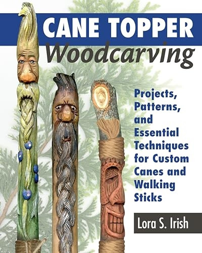 Cane Topper Wood Carving: 15 Fantastic Projects to Make