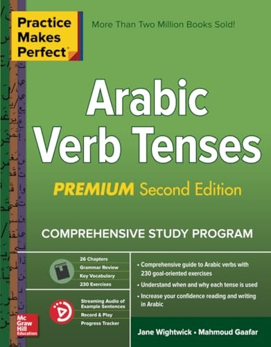 Practice Makes Perfect: Arabic Verb Tenses, Premium Second Edition