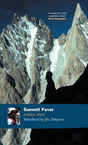 Summit Fever: An Armchair Climber's Initiation to Glencoe, Mortal Terror and the Himalayan Matterhorn