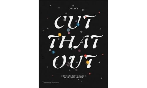 Cut That Out: Contemporary Collage in Graphic Design