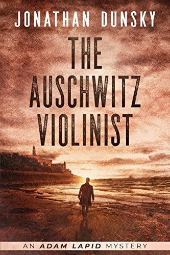 The Auschwitz Violinist  - (Adam Lapid Mysteries)
