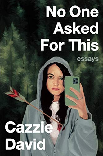 No One Asked for This: Essays
