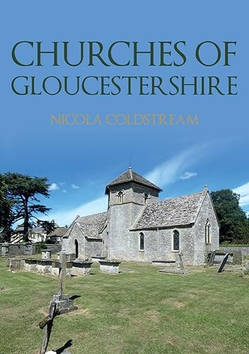 Churches of Gloucestershire (Churches of ...)