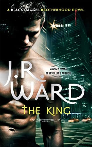 The King: Number 12 in series (Black Dagger Brotherhood)