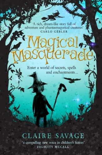 Magical Masquerade: Enter a World of Secrets, Spells and Enchantments ...