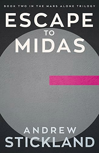Escape to Midas: Book 2 of the Mars Alone Trilogy Volume 2