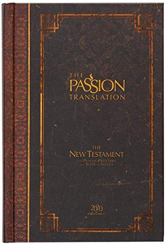 The Passion Translation Nt with Psalms, Proverbs and Song of Songs (2020 Edn) Hb Espresso