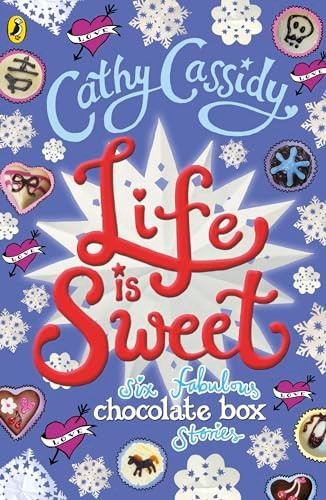 Life is Sweet: A Chocolate Box Short Story Collection - Chocolate Box Girls