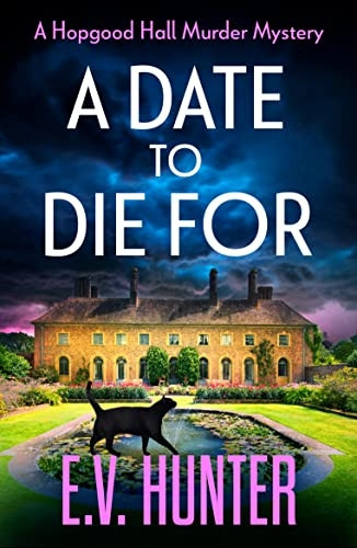 A Date To Die For: The start of a BRAND NEW cozy murder mystery series for 2023 (The Hopgood Hall Murder Mysteries)