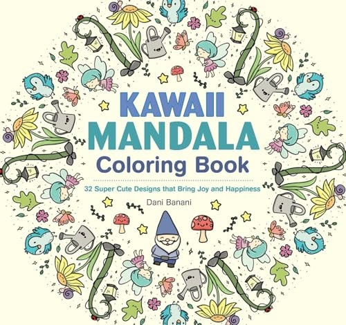 Kawaii Mandala Coloring Book: 36 Super Cute Designs That Bring Joy and Happiness