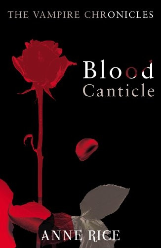 Blood Canticle (Vampire Chronicles 10)