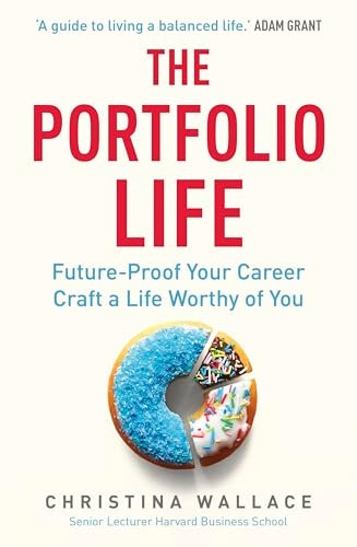The Portfolio Life: Future-Proof Your Career and Craft a Life Worthy of You