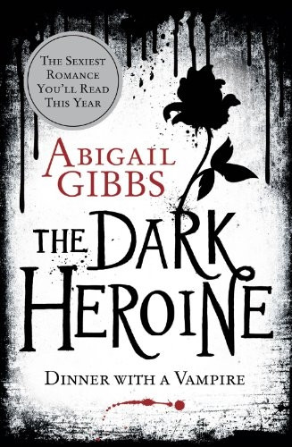 The Dark Heroine: Dinner with a Vampire