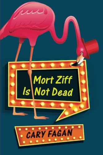 Mort Ziff Is Not Dead