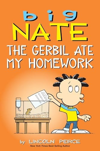 Big Nate: The Gerbil Ate My Homework (Big Nate)