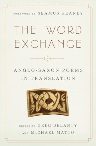 The Word Exchange: Anglo-Saxon Poems in Translation