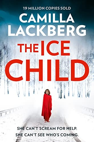 The Ice Child (Patrik Hedstrom and Erica Falck, Book 9) (Patrik Hedstrom 9)