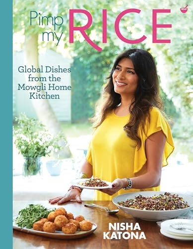 Pimp My Rice: Over 100inspirational rice recipesfrom around the world