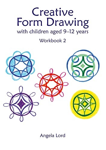 Creative Form Drawing with Children Aged 9-12: Workbook 2 (Education)