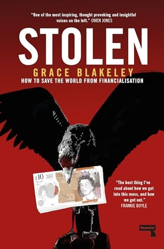 Stolen: How to Save the World from Financialisation