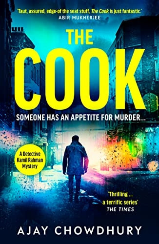 The Cook: 'Thrilling... This is a terrific series' Sunday Times (Detective Kamil Rahman)