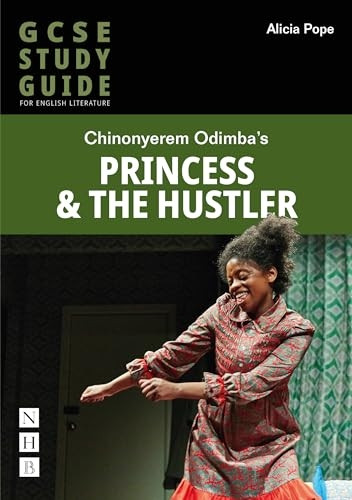 Princess and the Hustler: the Gcse Study Guide