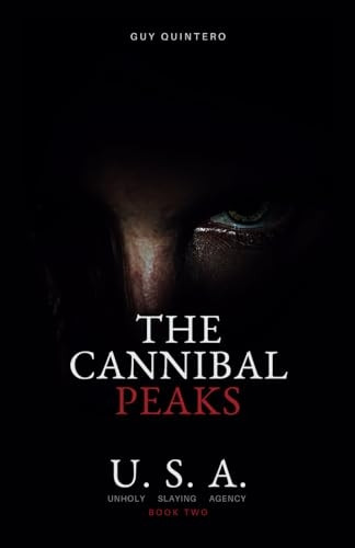 The Cannibal Peaks (Unholy Slaying Agency)