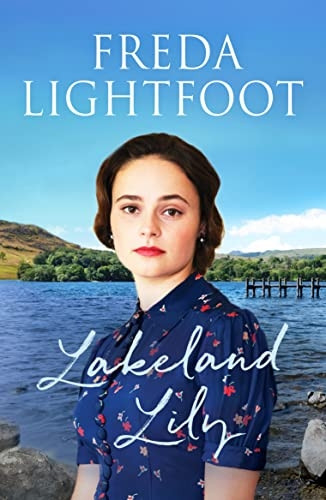 Lakeland Lily: An emotional tale of love and loss (Lakeland Sagas)