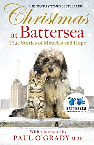 Christmas at Battersea: True Stories of Miracles and Hope (Battersea Dogs & Cats Home)