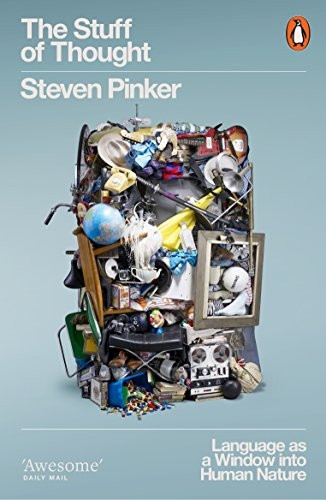 The Stuff of Thought:: Language as a Window into Human Nature (Penguin Press Science)