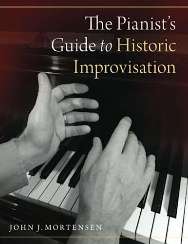 The Pianist's Guide to Historic Improvisation