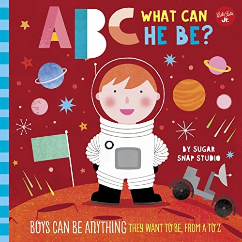 ABC for Me: ABC What Can He Be?: Boys can be anything they want to be, from A to Z (ABC for Me)a [Board book]