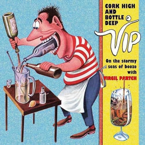 Cork High and Bottle Deep: