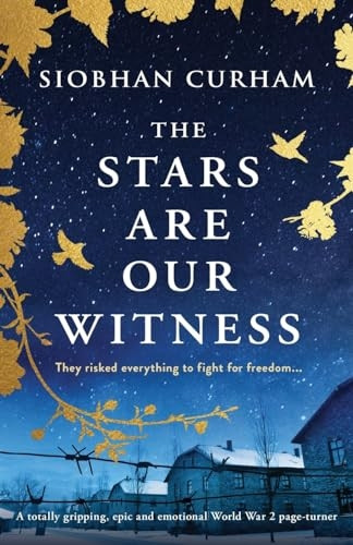 The Stars Are Our Witness: A totally gripping, epic and emotional World War 2 page-turner