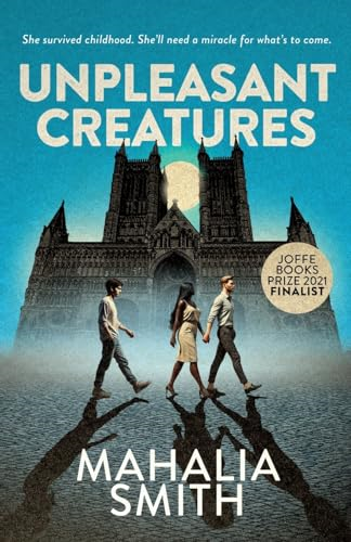 Unpleasant Creatures: Sam's  Escape from City Life  Leads Her into Dark  Romance and Uncovers a  Terrifying Secret