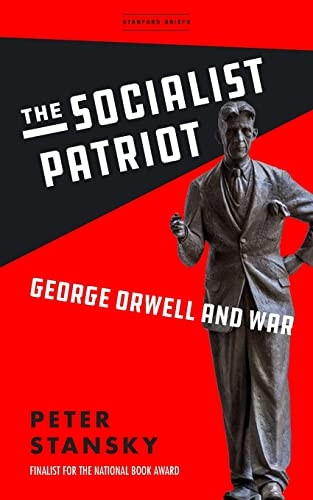 The Socialist Patriot: George Orwell and War