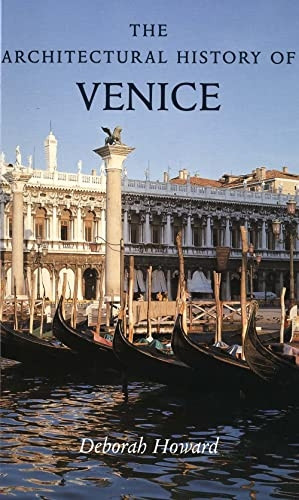 The Architectural History of Venice (Revised and enlarged edition)