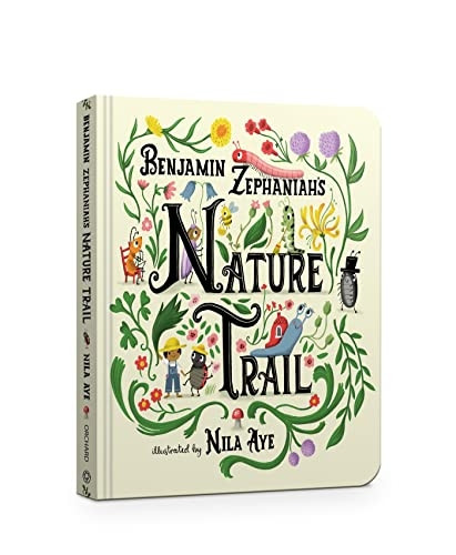Nature Trail: A joyful rhyming celebration of the natural wonders on our doorstep [Board book]