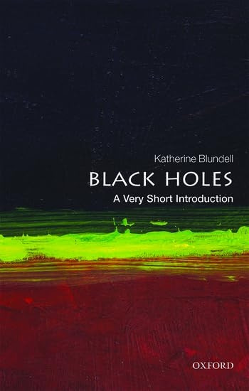 Black Holes: A Very Short Introduction (Very Short Introductions)