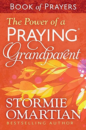 The Power of a Praying(r) Grandparent Book of Prayers