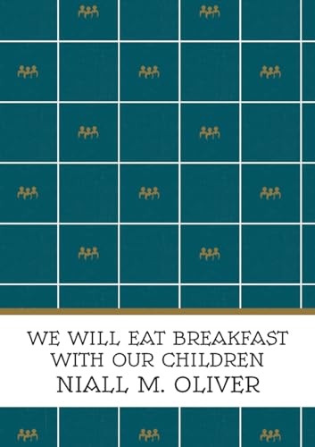 We Will Eat Breakfast With Our Children