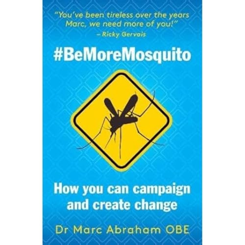 Be More Mosquito: How You Can Campaign & Create Change #BeMoreMosquito