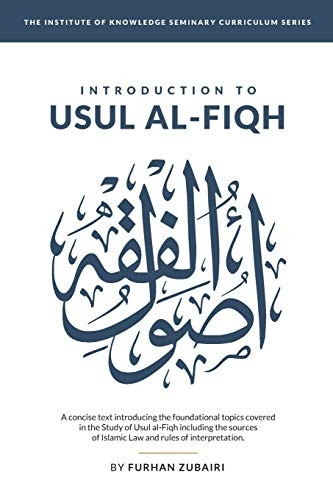 Introduction to Ul al-Fiqh (Iok Seminary Curriculum)