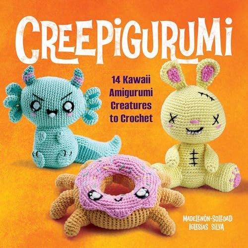 Creepigurumi: 14 Kawaii  Amigurumi Creatures to  Crochet