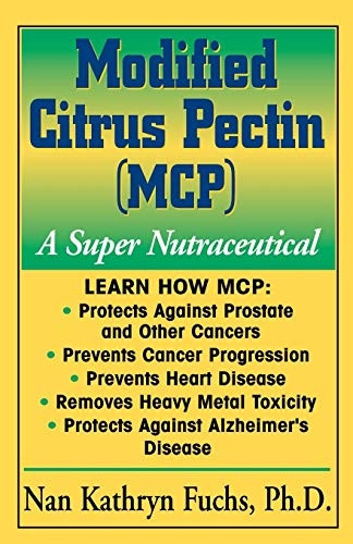 Modified Citrus Pectin: A Super Nutraceutical