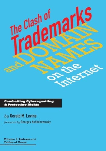 Clash of Trademarks and Domain Names on the Internet: Tables and Indexes