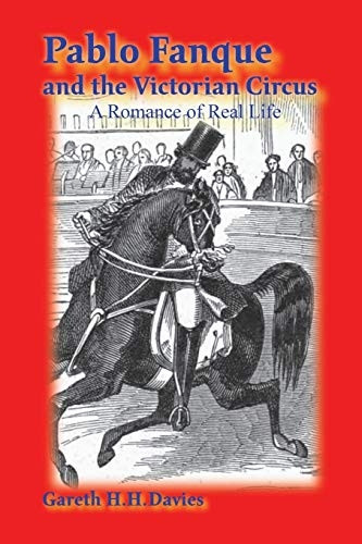Pablo Fanque and the  - Victorian Circus: A Romance -  of Real Life