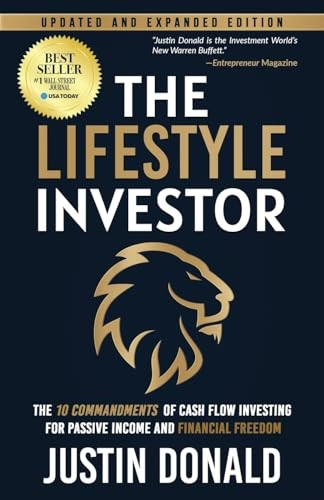 The Lifestyle Investor: The -  10 Commandments of Cash  - Flow Investing for Passive  - Income and Financial  - Freedom