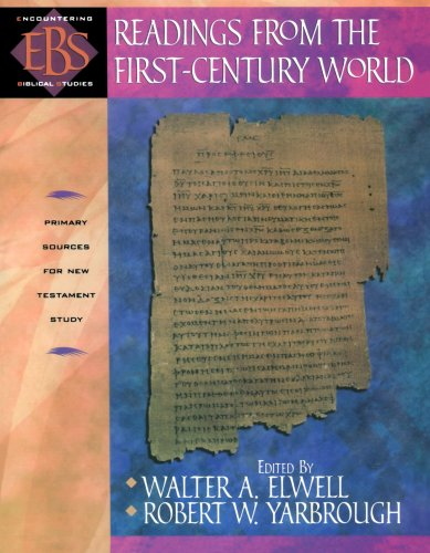 Readings from the First-Century World: Primary Sources for New Testament Study (Encountering Biblical Studies) (Encountering Biblical Studies)