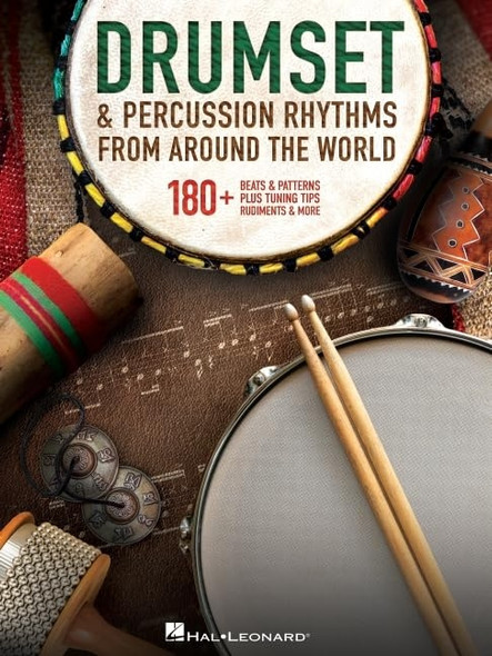 Drumset & Percussion Rhythms from Around the World: 180+ Beats & Patterns, Plus Tuning Tips, Rudiments & More